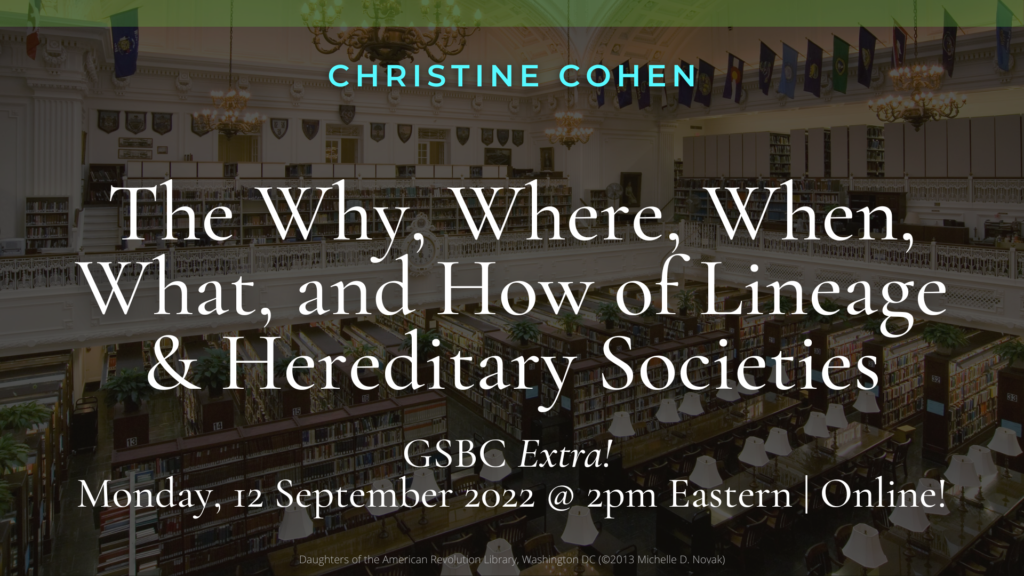 The Why, Where, When, What, and How of Lineage & Hereditary Societies (Online)